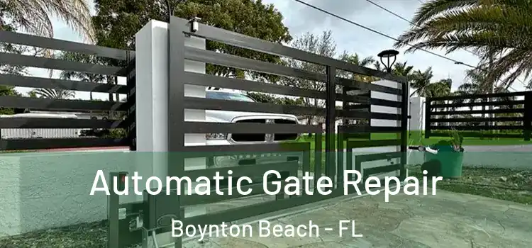Automatic Gate Repair Boynton Beach - FL