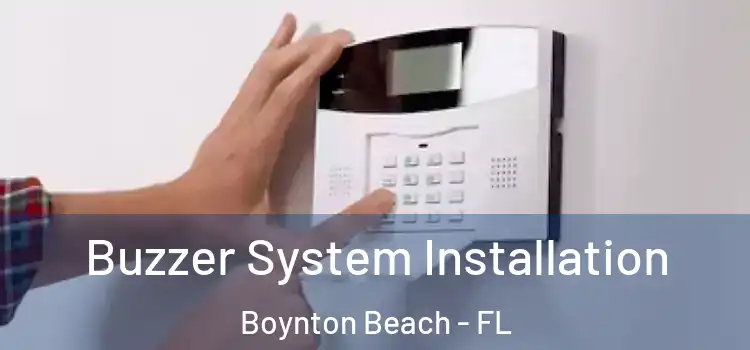 Buzzer System Installation Boynton Beach - FL