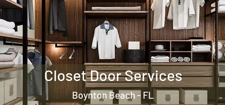 Closet Door Services Boynton Beach - FL