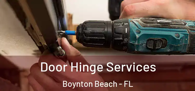 Door Hinge Services Boynton Beach - FL