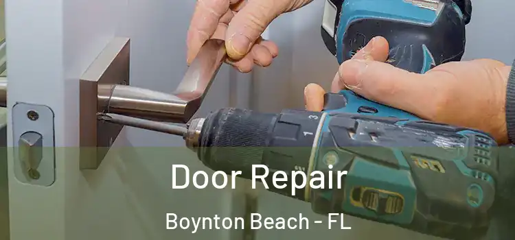 Door Repair Boynton Beach - FL