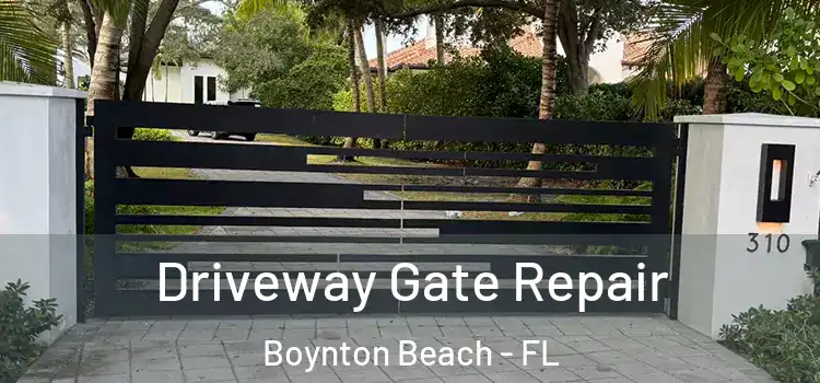  Driveway Gate Repair Boynton Beach - FL