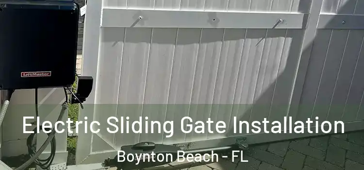 Electric Sliding Gate Installation Boynton Beach - FL
