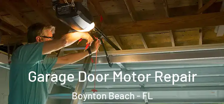  Garage Door Motor Repair Boynton Beach - FL