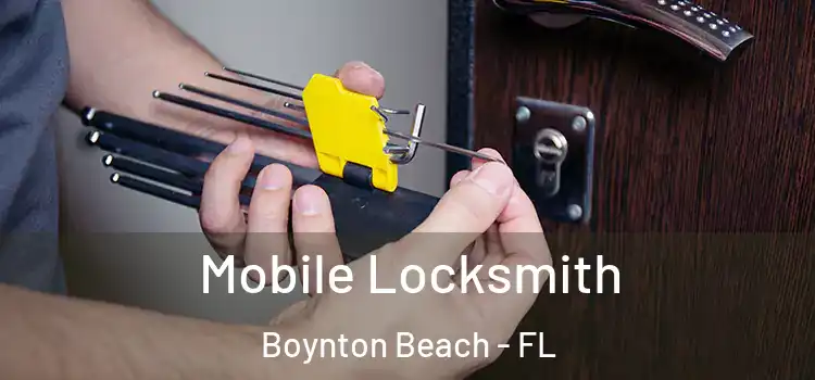 Mobile Locksmith Boynton Beach - FL