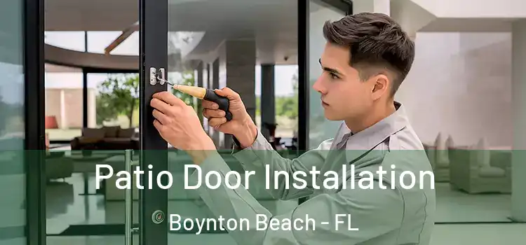 Patio Door Installation Boynton Beach - FL