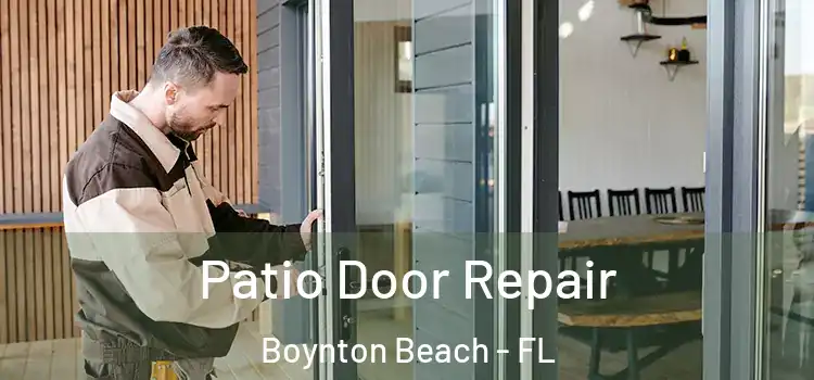  Patio Door Repair Boynton Beach - FL