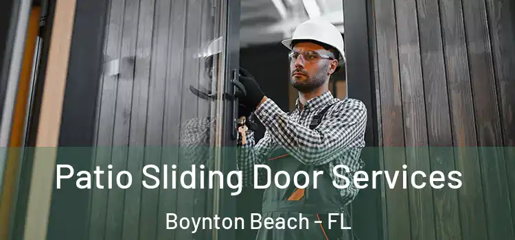 Patio Sliding Door Services Boynton Beach - FL