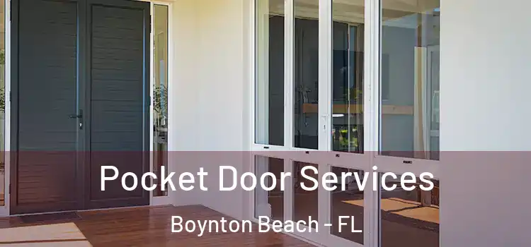 Pocket Door Services Boynton Beach - FL