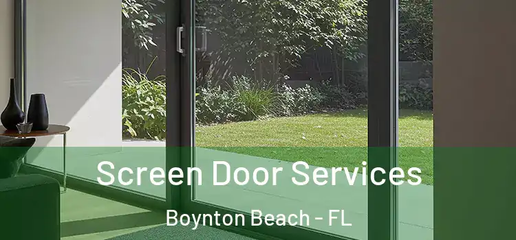 Screen Door Services Boynton Beach - FL