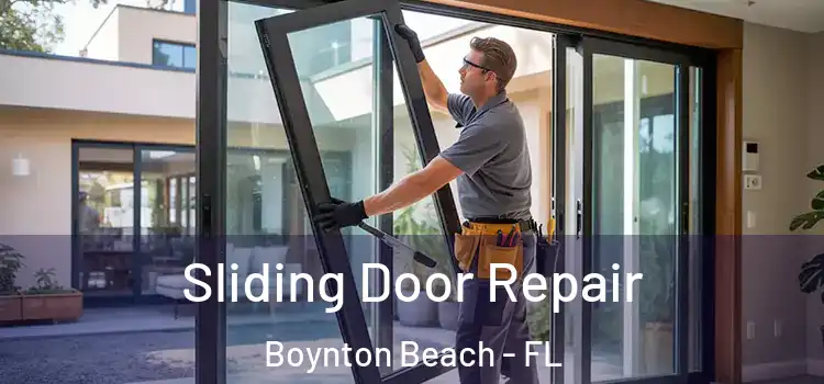 Sliding Door Repair Boynton Beach - FL