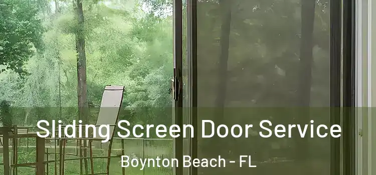  Sliding Screen Door Service Boynton Beach - FL
