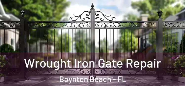 Wrought Iron Gate Repair Boynton Beach - FL